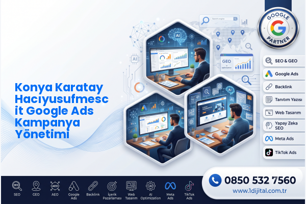 Konya Karatay Hacıyusufmescit Google Ads Kampanya Yönetimi — Dijital1 dijital pazarlama hizmeti görseli