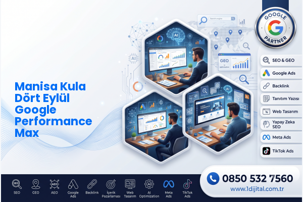 Manisa Kula Dört Eylül Google Performance Max — Dijital1 dijital pazarlama hizmeti görseli
