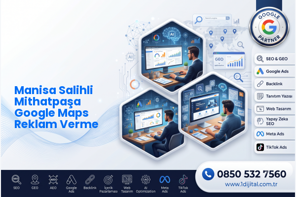 Manisa Salihli Mithatpaşa Google Maps Reklam Verme — Dijital1 dijital pazarlama hizmeti görseli