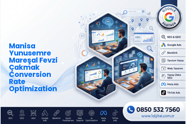 Manisa Yunusemre Mareşal Fevzi Çakmak Conversion Rate Optimization — Dijital1 dijital pazarlama hizmeti görseli