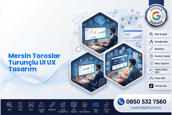 Mersin Toroslar Turunçlu UI UX Tasarım — Dijital1 dijital pazarlama hizmeti görseli