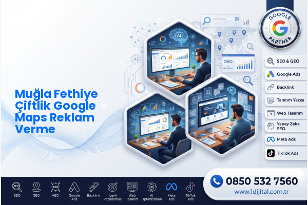 Muğla Fethiye Çiftlik Google Maps Reklam Verme — Dijital1 dijital pazarlama hizmeti görseli