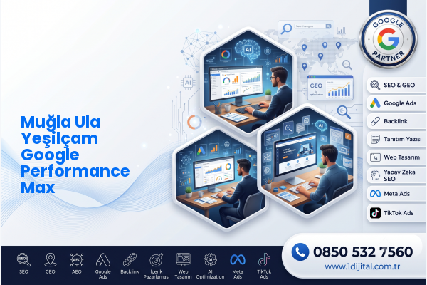 Muğla Ula Yeşilçam Google Performance Max — Dijital1 dijital pazarlama hizmeti görseli
