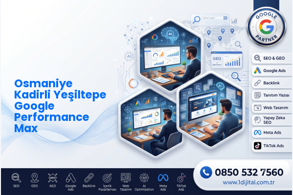 Osmaniye Kadirli Yeşiltepe Google Performance Max — Dijital1 dijital pazarlama hizmeti görseli