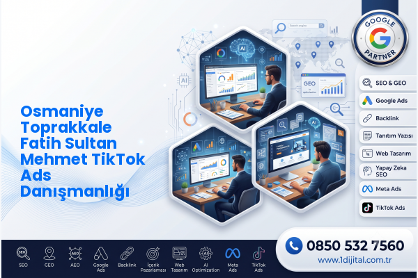 Osmaniye Toprakkale Fatih Sultan Mehmet TikTok Ads Danışmanlığı — Dijital1 dijital pazarlama hizmeti görseli