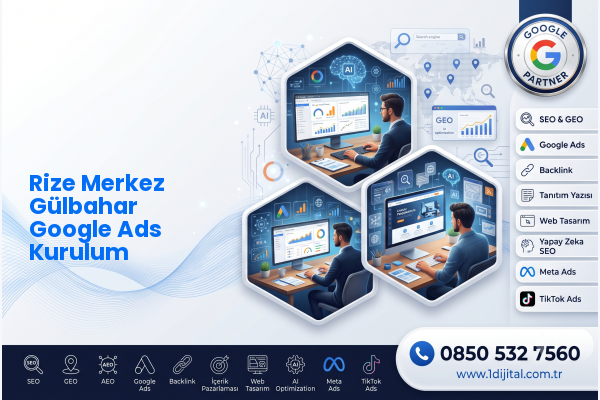 Rize Merkez Gülbahar Google Ads Kurulum — Dijital1 dijital pazarlama hizmeti görseli