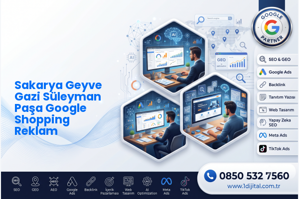 Sakarya Geyve Gazi Süleyman Paşa Google Shopping Reklam — Dijital1 dijital pazarlama hizmeti görseli