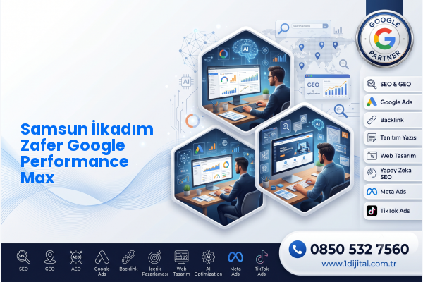 Samsun İlkadım Zafer Google Performance Max — Dijital1 dijital pazarlama hizmeti görseli