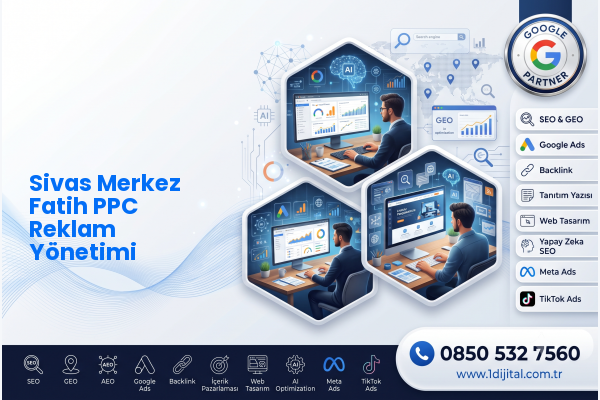 Sivas Merkez Fatih PPC Reklam Yönetimi — Dijital1 dijital pazarlama hizmeti görseli