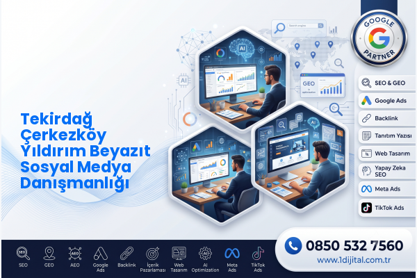 Tekirdağ Çerkezköy Yıldırım Beyazıt Sosyal Medya Danışmanlığı — Dijital1 dijital pazarlama hizmeti görseli