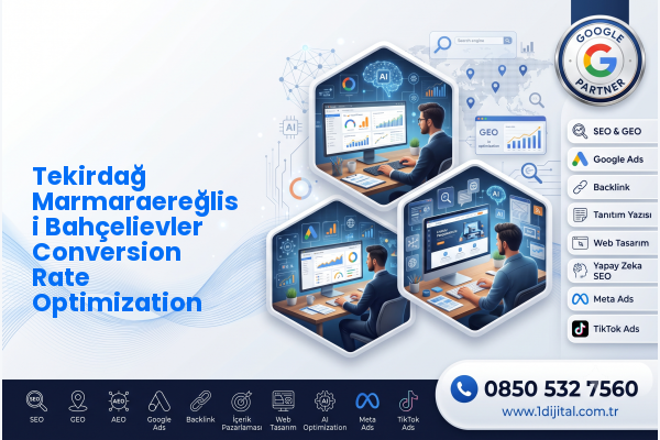 Tekirdağ Marmaraereğlisi Bahçelievler Conversion Rate Optimization — Dijital1 dijital pazarlama hizmeti görseli