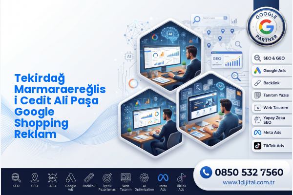 Tekirdağ Marmaraereğlisi Cedit Ali Paşa Google Shopping Reklam — Dijital1 dijital pazarlama hizmeti görseli