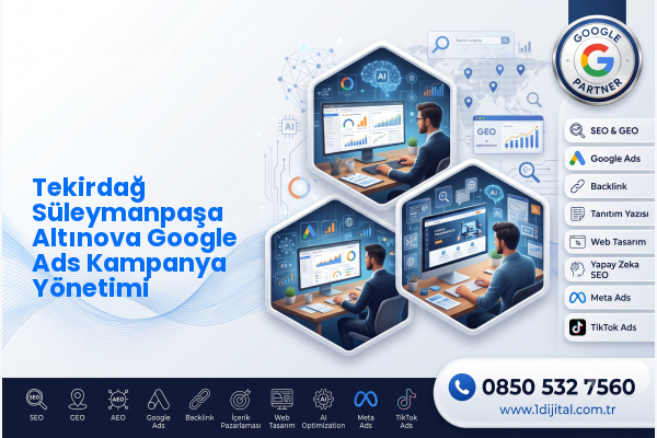 Tekirdağ Süleymanpaşa Altınova Google Ads Kampanya Yönetimi — Dijital1 dijital pazarlama hizmeti görseli