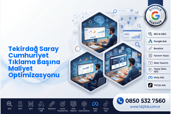 Tekirdağ Saray Cumhuriyet Tıklama Başına Maliyet Optimizasyonu — Dijital1 dijital pazarlama hizmeti görseli
