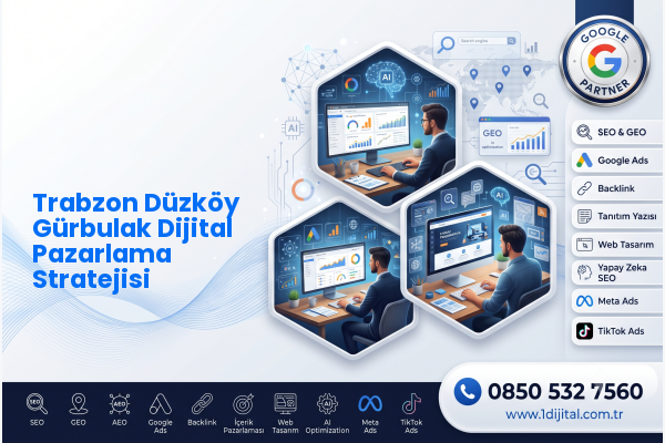 Trabzon Düzköy Gürbulak Dijital Pazarlama Stratejisi — Dijital1 dijital pazarlama hizmeti görseli