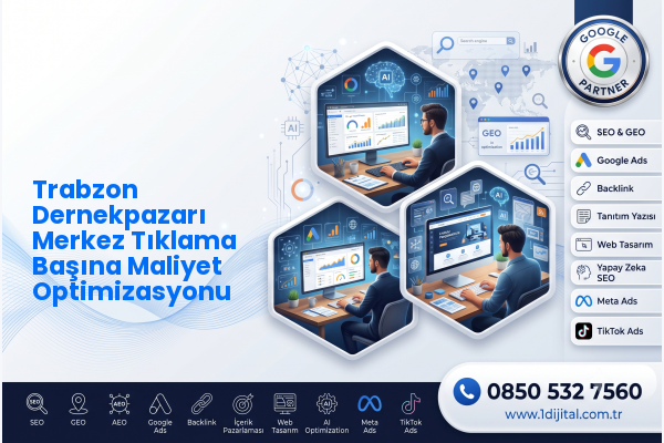 Trabzon Dernekpazarı Merkez Tıklama Başına Maliyet Optimizasyonu — Dijital1 dijital pazarlama hizmeti görseli