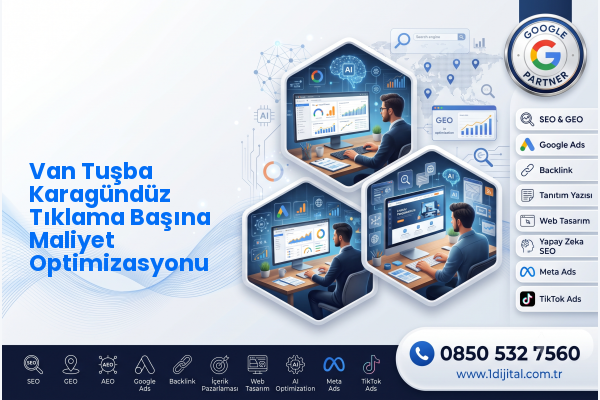 Van Tuşba Karagündüz Tıklama Başına Maliyet Optimizasyonu — Dijital1 dijital pazarlama hizmeti görseli