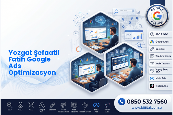 Yozgat Şefaatli Fatih Google Ads Optimizasyon — Dijital 1 dijital pazarlama hizmeti görseli