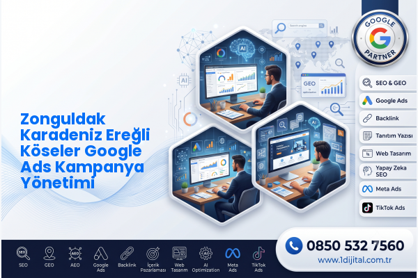 Zonguldak Karadeniz Ereğli Köseler Google Ads Kampanya Yönetimi — Dijital1 dijital pazarlama hizmeti görseli