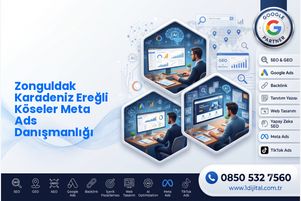 Zonguldak Karadeniz Ereğli Köseler Meta Ads Danışmanlığı — Dijital1 dijital pazarlama hizmeti görseli
