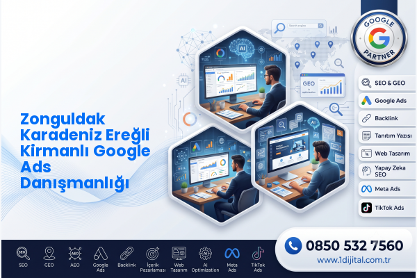 Zonguldak Karadeniz Ereğli Kirmanlı Google Ads Danışmanlığı — Dijital1 dijital pazarlama hizmeti görseli